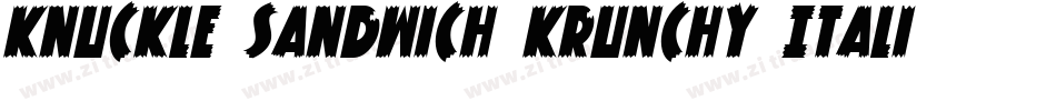 Knuckle Sandwich Krunchy Italic字体转换